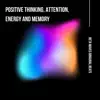 Various Artists - Positive Thinking, Attention, Energy and Memory: Beta Waves Binaural Beats